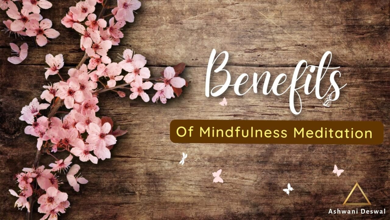 Benefits Of Mindfulness Meditation