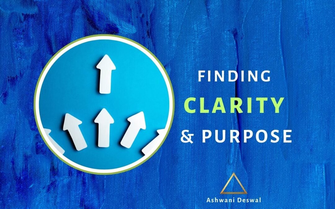 Tips for finding clarity and purpose in life